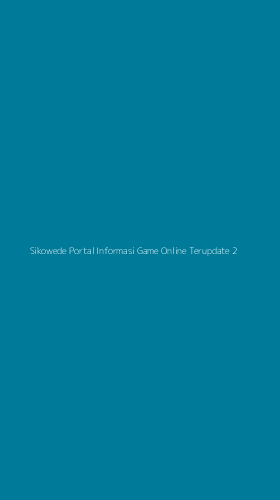 Tampilan Antarmuka Aplikasi Sikowede Portal Informasi Game Online Terupdate - 2