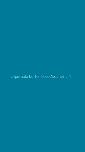 Tampilan Antarmuka Aplikasi Silperbola Editor Foto Aesthetic - 4