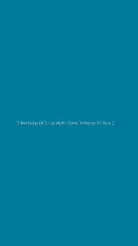 Tampilan Antarmuka Aplikasi Silverbolaslot Situs Multi Game Terbesar Di Asia - 2