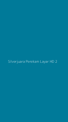 Tampilan Antarmuka Aplikasi Silverjuara Perekam Layar Hd - 2