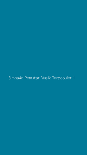 Tampilan Antarmuka Aplikasi Simba4d Pemutar Musik Terpopuler - 1