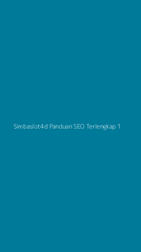 Tampilan Antarmuka Aplikasi Simbaslot4d Panduan Seo Terlengkap - 1