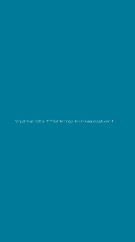 Tampilan Antarmuka Aplikasi Simpatitogel Daftar Rtp Slot Tertinggi Hari Ini Gampang Maxwin - 1