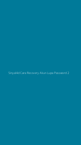 Tampilan Antarmuka Aplikasi Sinyal4d Cara Recovery Akun Lupa Password - 2