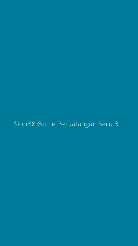 Tampilan Antarmuka Aplikasi Sion88 Game Petualangan Seru - 3
