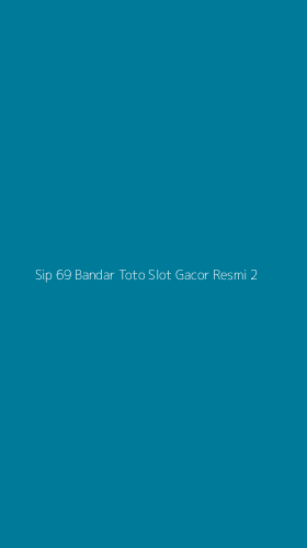 Tampilan Antarmuka Aplikasi Sip 69 Bandar Toto Slot Gacor Resmi - 2
