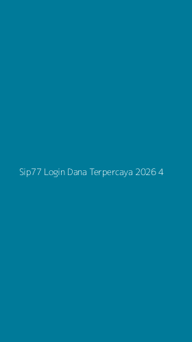 Tampilan Antarmuka Aplikasi Sip77 Login Dana Terpercaya 2026 - 4