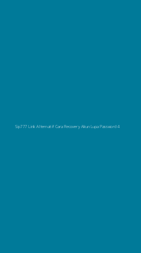 Tampilan Antarmuka Aplikasi Sip777 Link Alternatif Cara Recovery Akun Lupa Password - 4