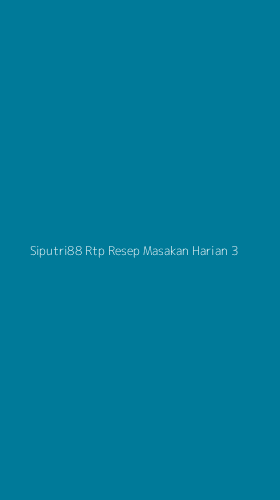 Tampilan Antarmuka Aplikasi Siputri88 Rtp Resep Masakan Harian - 3
