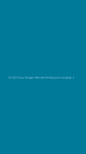 Tampilan Antarmuka Aplikasi Sir303 Situs Dengan Metode Pembayaran Lengkap - 2