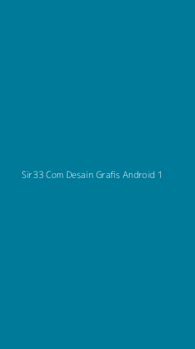 Tampilan Antarmuka Aplikasi Sir33 Com Desain Grafis Android - 1