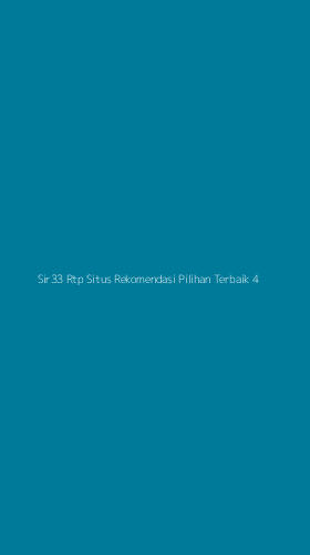 Tampilan Antarmuka Aplikasi Sir33 Rtp Situs Rekomendasi Pilihan Terbaik - 4