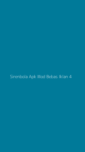 Tampilan Antarmuka Aplikasi Sirenbola Apk Mod Bebas Iklan - 4