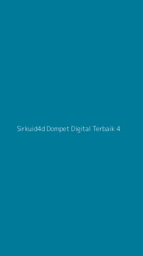 Tampilan Antarmuka Aplikasi Sirkuid4d Dompet Digital Terbaik - 4