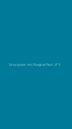 Tampilan Antarmuka Aplikasi Sirkuitpoker Anti Rungkad Pasti Jp - 3