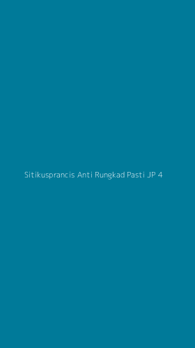 Tampilan Antarmuka Aplikasi Sitikusprancis Anti Rungkad Pasti Jp - 4