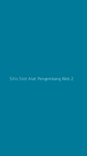 Tampilan Antarmuka Aplikasi Sitis Slot Alat Pengembang Web - 2