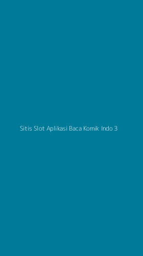 Tampilan Antarmuka Aplikasi Sitis Slot Aplikasi Baca Komik Indo - 3
