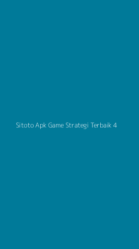 Tampilan Antarmuka Aplikasi Sitoto Apk Game Strategi Terbaik - 4