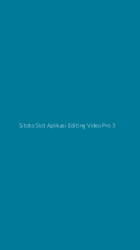 Tampilan Antarmuka Aplikasi Sitoto Slot Aplikasi Editing Video Pro - 3