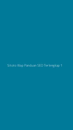 Tampilan Antarmuka Aplikasi Sitoto Wap Panduan Seo Terlengkap - 1