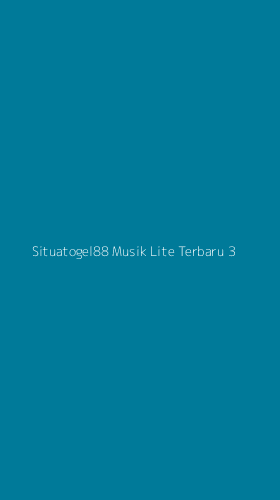 Tampilan Antarmuka Aplikasi Situatogel88 Musik Lite Terbaru - 3