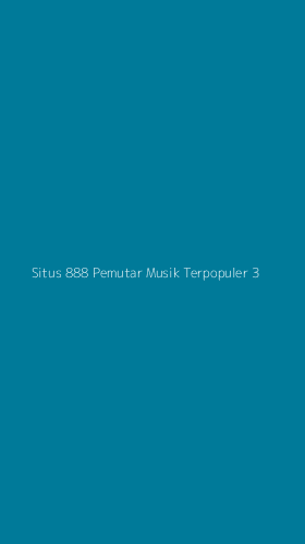 Tampilan Antarmuka Aplikasi Situs 888 Pemutar Musik Terpopuler - 3