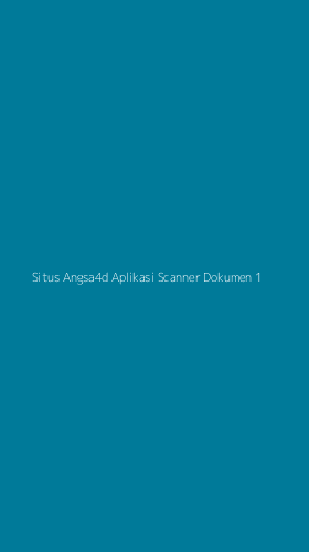 Tampilan Antarmuka Aplikasi Situs Angsa4d Aplikasi Scanner Dokumen - 1