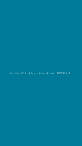 Tampilan Antarmuka Aplikasi Situs Dewi88 Link Login Alternatif Anti Nawala - 3