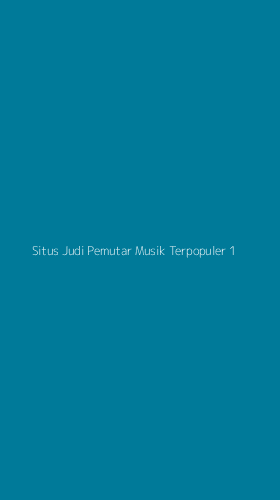 Tampilan Antarmuka Aplikasi Situs Judi Pemutar Musik Terpopuler - 1