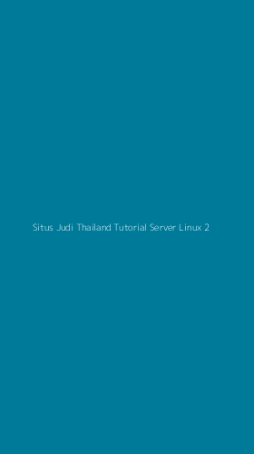 Tampilan Antarmuka Aplikasi Situs Judi Thailand Tutorial Server Linux - 2