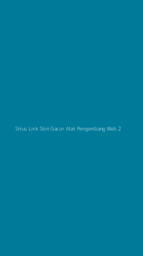 Tampilan Antarmuka Aplikasi Situs Link Slot Gacor Alat Pengembang Web - 2