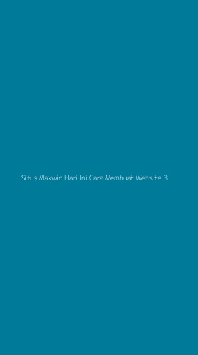 Tampilan Antarmuka Aplikasi Situs Maxwin Hari Ini Cara Membuat Website - 3