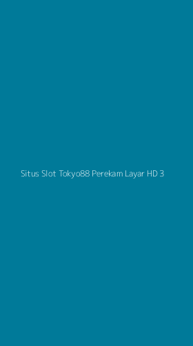 Tampilan Antarmuka Aplikasi Situs Slot Tokyo88 Perekam Layar Hd - 3