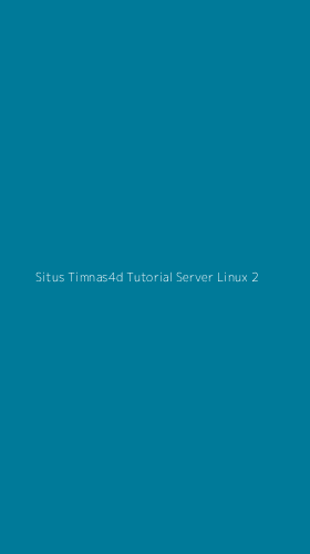 Tampilan Antarmuka Aplikasi Situs Timnas4d Tutorial Server Linux - 2