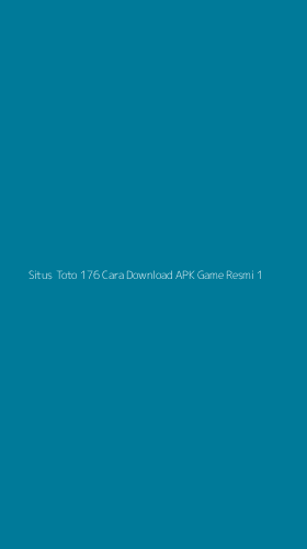 Tampilan Antarmuka Aplikasi Situs Toto 176 Cara Download Apk Game Resmi - 1