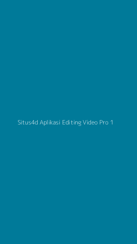 Tampilan Antarmuka Aplikasi Situs4d Aplikasi Editing Video Pro - 1