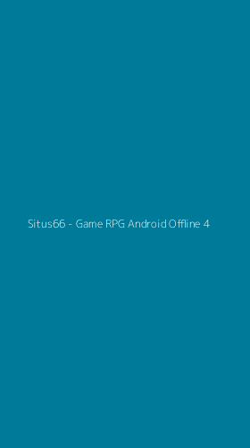 Tampilan Antarmuka Aplikasi Situs66 - Game RPG Android Offline - 4