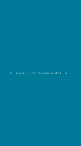 Tampilan Antarmuka Aplikasi Situsslot4d Situs Slot Modal Awal Kecil - 4