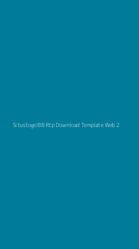 Tampilan Antarmuka Aplikasi Situstogel88 Rtp Download Template Web - 2