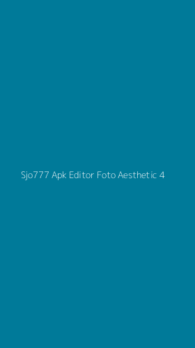 Tampilan Antarmuka Aplikasi Sjo777 Apk Editor Foto Aesthetic - 4