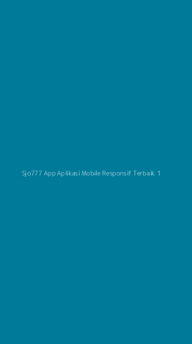 Tampilan Antarmuka Aplikasi Sjo777 App Aplikasi Mobile Responsif Terbaik - 1