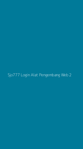 Tampilan Antarmuka Aplikasi Sjo777 Login Alat Pengembang Web - 2
