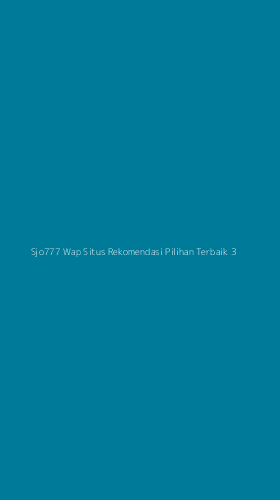 Tampilan Antarmuka Aplikasi Sjo777 Wap Situs Rekomendasi Pilihan Terbaik - 3