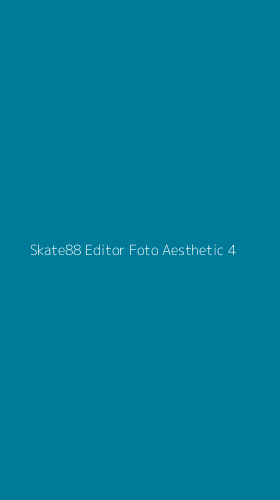 Tampilan Antarmuka Aplikasi Skate88 Editor Foto Aesthetic - 4