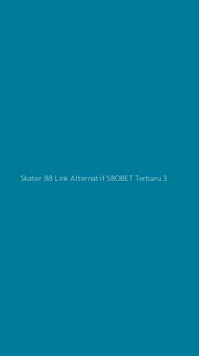 Tampilan Antarmuka Aplikasi Skater 88 Link Alternatif Sbobet Terbaru - 3