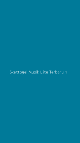 Tampilan Antarmuka Aplikasi Skettogel Musik Lite Terbaru - 1