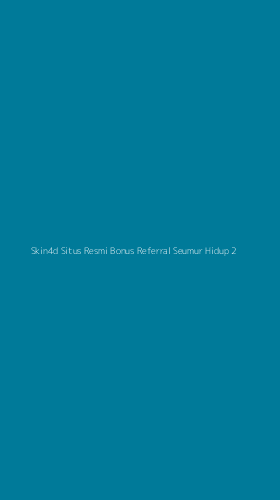 Tampilan Antarmuka Aplikasi Skin4d Situs Resmi Bonus Referral Seumur Hidup - 2