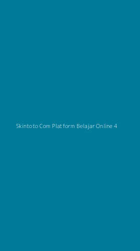 Tampilan Antarmuka Aplikasi Skintoto Com Platform Belajar Online - 4