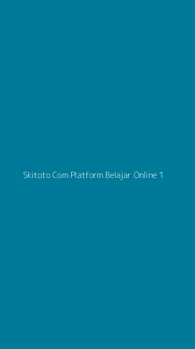 Tampilan Antarmuka Aplikasi Skitoto Com Platform Belajar Online - 1